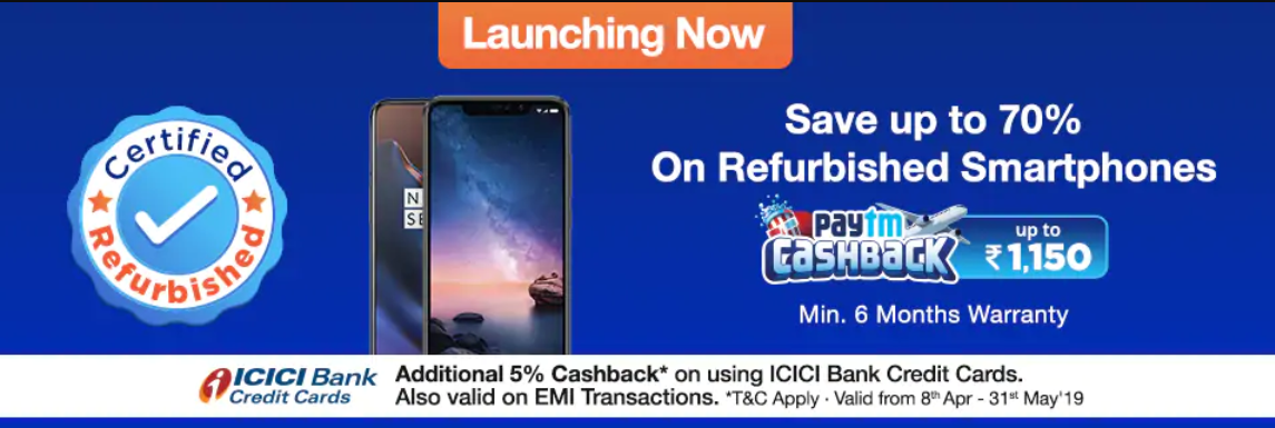 Paytm Mall - Cashback upto Rs. 1150 on Certified Refurbished Mobiles 5